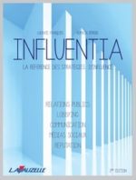 Influentia, la référence des stratégies d'influence (2e éd.)