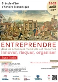 Entreprendre dans les économies medievales et modernes. innover, risquer, organiser